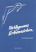 Actual product image Ita Wegmans Erdenwirken aus heutiger Sicht (German, M P van a.o. Deventer, Hilma Walter, 1980)