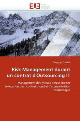 Actual product image Risk Management durant un contrat d'Outsourcing IT (Grégory Coraux, 2010)