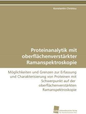 Produktbild Proteinanalytik mit oberflächenverstärkter Ramanspektroskopie (Konstantin Christou, 2010)
