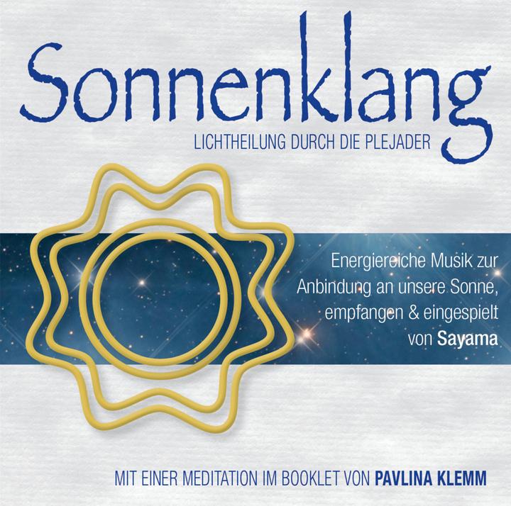 Image du produit Le son du soleil. Guérison lumineuse par les Pléiadiens (Pavlina Klemm, Sayama, Allemand)
