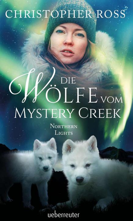 Actual product image Northern Lights - Die Wölfe vom Mystery Creek (German, Christopher Ross., 2020)