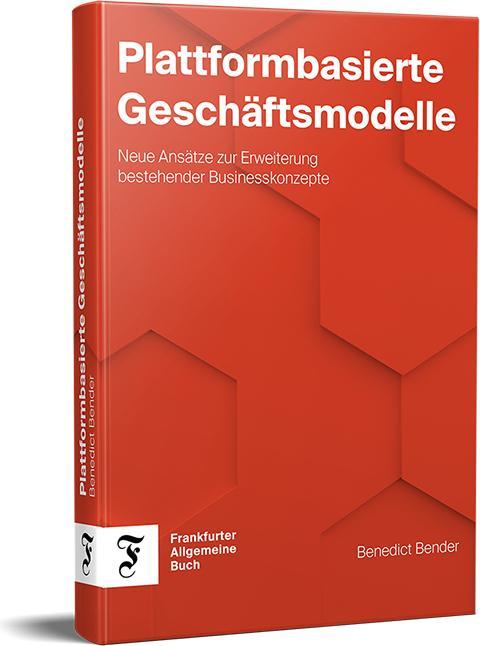 Produktbild Plattformbasierte Geschäftsmodelle (Deutsch, Benedict Bender, 2023)