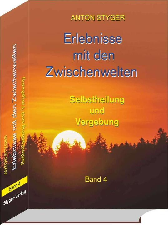 Image du produit Erlebnisse mit den Zwischenwelten 04. Selbstheilung und Vergebung (Allemand, Anton Styger, 2015)