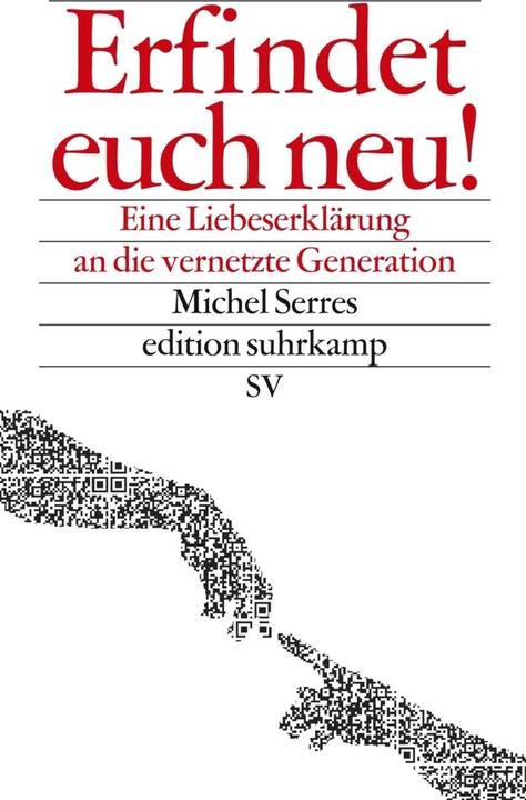 Produktbild Erfindet euch neu! (Deutsch, Michel Serres, 2013)