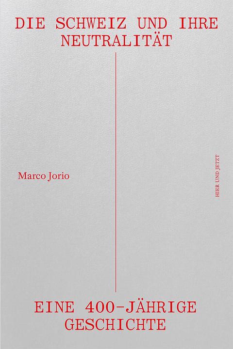 Produktbild Die Schweiz und ihre Neutralität (Deutsch, Marco Jorio, 2023)