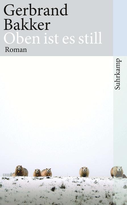 Actual product image Oben ist es still (German, Gerbrand Bakker, 2010)