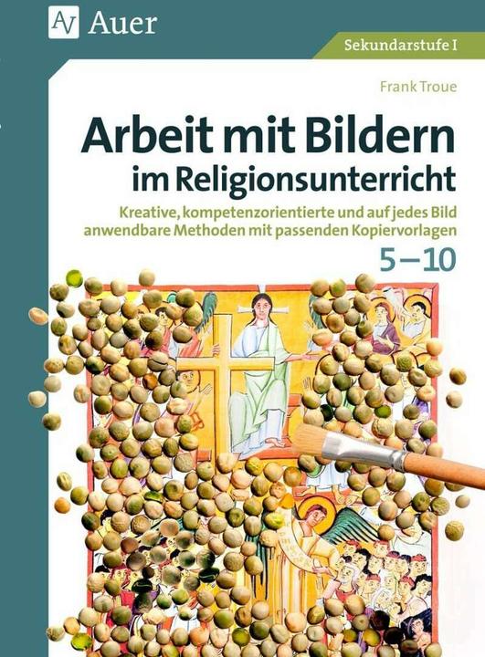 Immagine prodotto Arbeit mit Bildern im Religionsunterricht 5-10 (Tedesco, Frank Troue, 2017)
