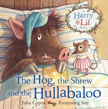 Image du produit The Hog, the Shrew and the Hullabaloo (Anglais, Julia Copus, 2015)