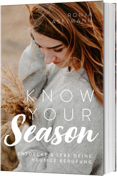 Produktbild Know your Season - entdecke & lebe deine heutige Berufung (Deutsch, Ronja Aselmann, 2021)