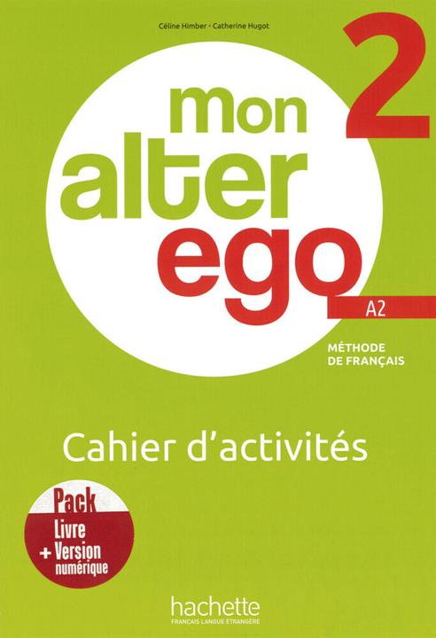 Image du produit Mon Alter Ego 2, m. 1 livre, m. 1 supplément (Français, Celine Himber, Catherine Hugot, 2024)