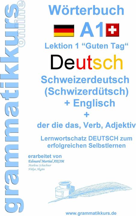 Etichetta energetica Dizionario tedesco - svizzero tedesco (Schwizerdütsch) - inglese livello A1 (Tedesco, Inglese, Edouard Akom, Marlene Schachner, 2015)