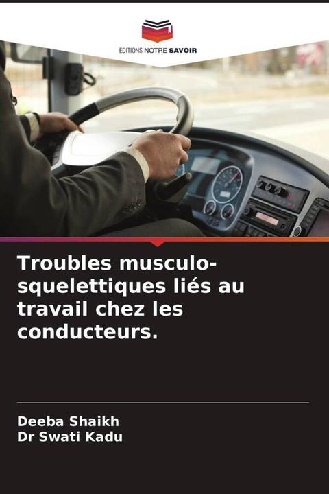Actual product image Troubles musculo-squelettiques liés au travail chez les conducteurs. (Deeba Shaikh, Swati Kadu, 2022)