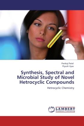 Produktbild Synthesis, Spectral and Microbial Study of Novel Hetrocyclic Compounds (Piyush Vyas, Pankaj Patel, 2011)