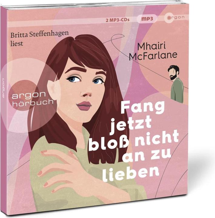 Produktbild Fang jetzt bloss nicht an zu lieben (Mhairi McFarlane, Britta Steffenhagen, Maria Hochsieder, Deutsch)