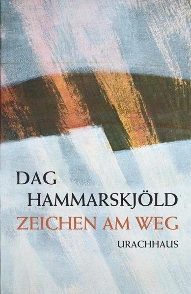 Image du produit Zeichen am Weg (Allemand, Dag Hammarskjöld, Manuel Fröhlich, Anton Comte Knyphausen, 2022)