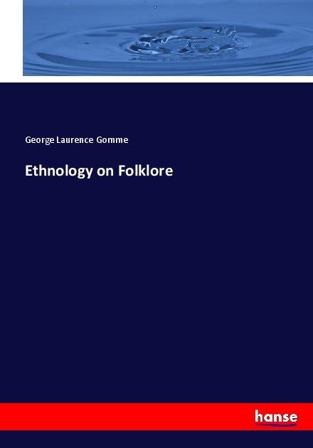 Produktbild Ethnology on Folklore (George Laurence Gomme, 2017)