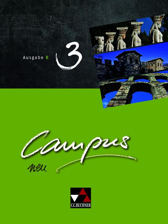 Produktbild Campus B 3 neu Lehrwerk Bayern (Deutsch, Wilhelm Pfaffel, Michael Lobe, Clement Utz, Christian Zitzl, Andrea Kammerer, Reynhard Heydenreich, 2019)