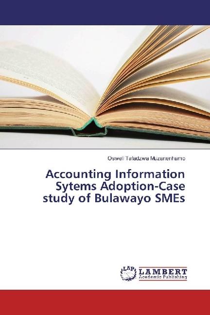 Produktbild Accounting Information Sytems Adoption-Case study of Bulawayo SMEs (Deutsch, Oswell Tafadzwa Muzanenhamo, 2017)