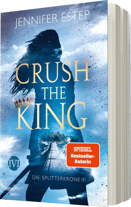 Produktbild Crush the King (Deutsch, Jennifer Estep, Vanessa Lamatsch, 2021)