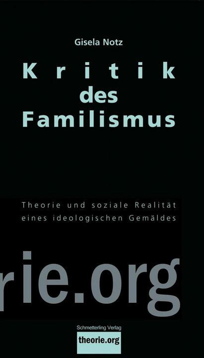 Produktbild Kritik des Familismus (Deutsch, Gisela Notz, 2024)