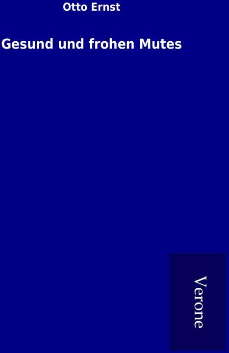 Image du produit Gesund und frohen Mutes (Allemand, Otto Ernst, 2017)