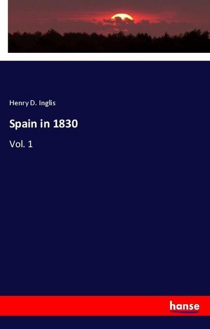Image du produit Spain in 1830 (Allemand, Henry D. Inglis, 2018)