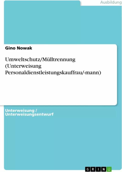 Immagine prodotto Umweltschutz/Mülltrennung (Unterweisung Personaldienstleistungskauffrau/-mann) (Tedesco, Gino Nowak, 2013)