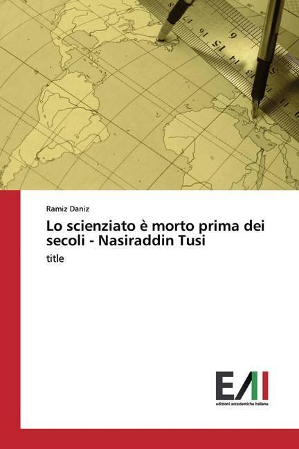 Actual product image Lo scienziato è morto prima dei secoli - Nasiraddin Tusi (Ramiz Daniz, 2020)