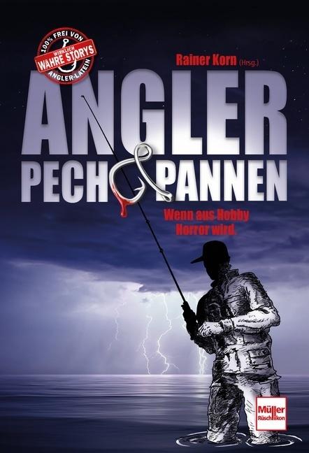 Produktbild Angler - Pech & Pannen (Deutsch, Rainer Korn, 2020)