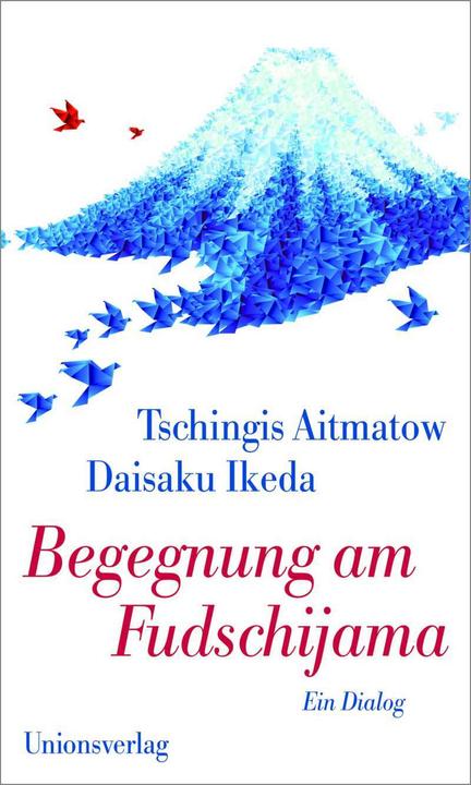 Actual product image Begegnung am Fudschijama (German, Chingiz Aitmatov, Daisaku Ikeda, Friedrich Hitzer, 2013)