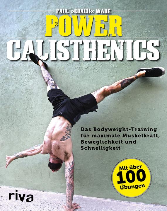 Power Calisthenics (Allemand, Paul Wade, 2018)