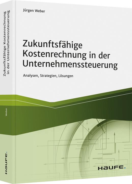 Immagine prodotto Zukunftsfähige Kostenrechnung in der Unternehmenssteuerung (Tedesco, Jürgen Weber, 2021)