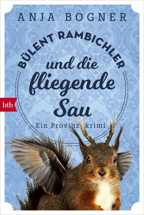 Produktbild Bülent Rambichler und die fliegende Sau (Deutsch, Anja Bogner, 2018)