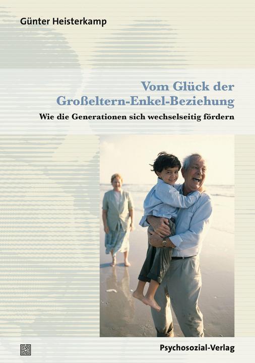 Immagine prodotto Vom Glück der Grosseltern-Enkel-Beziehung (Tedesco, Günter Heisterkamp, 2015)
