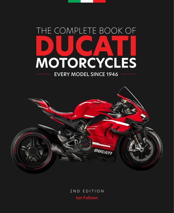 Produktbild The Complete Book of Ducati Motorcycles, 2nd Edition (Englisch, Ian Falloon, 2022)