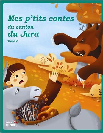 Image du produit Mes p'tits contes du canton du Jura - Tome 2 (Français, Collectif, 2018)