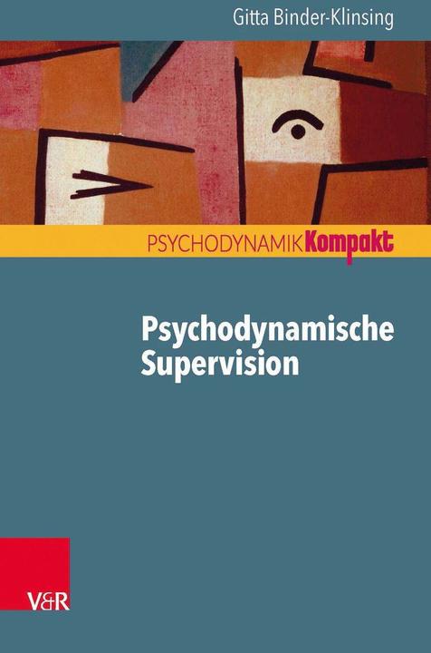 Produktbild Psychodynamische Supervision (Deutsch, Franz Resch, Inge Seiffge-Krenke, Gitta Binder-Klinsing, 2016)