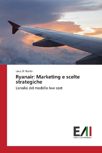 Actual product image Ryanair: Marketing e scelte strategiche (Luca Di Nardo, 2017)