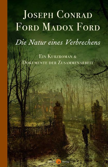 Produktbild Conrad:Die Natur eines Verbrechens (Deutsch, Ford Madox Ford, Joseph Conrad, 2023)