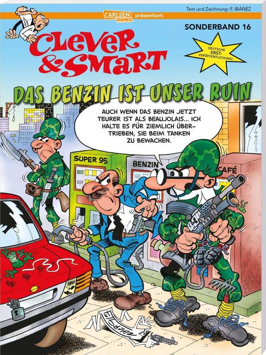 Actual product image Clever und Smart Sonderband 16: Das Benzin ist unser Ruin (German, Francisco Ibáñez, André Höchemer, 2023)