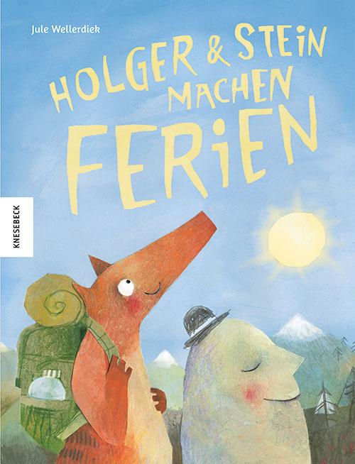 Actual product image Holger und Stein machen Ferien (German, Jule Wellerdiek, 2024)