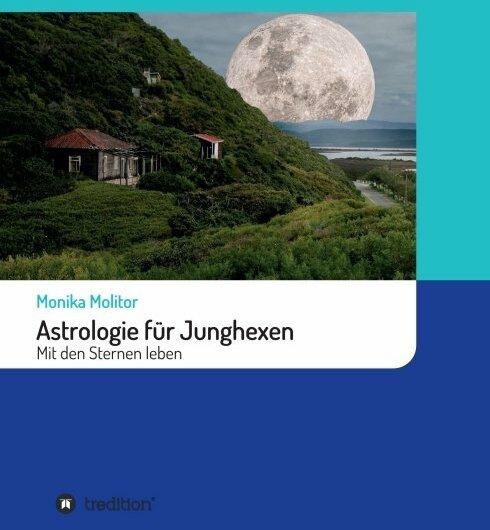 Produktbild Astrologie für Junghexen (Deutsch, Monika Molitor, 2020)