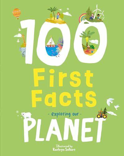 Immagine prodotto 100 First Facts Exploring our Planet (Inglese, Sweet Cherry Publishing, Kathryn Selbert, 2024)