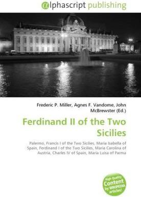 Produktbild Ferdinand II of the Two Sicilies (Agnes F. Vandome, Frederic P. Miller, John McBrewster, 2010)