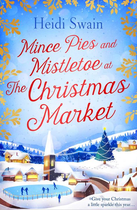 Immagine prodotto Mince Pies and Mistletoe at the Christmas Market (Inglese, Heidi Swain, 2016)