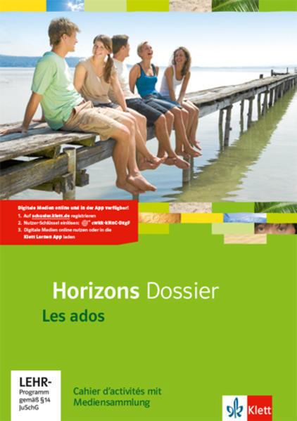 Produktbild Horizons Dossier - Les ados. Cahier d'activités mit Mediensammlung Klasse 10 (G8), Klasse 11 (G9) (Deutsch, Französisch, Ernst Klett Verlag, 2013)