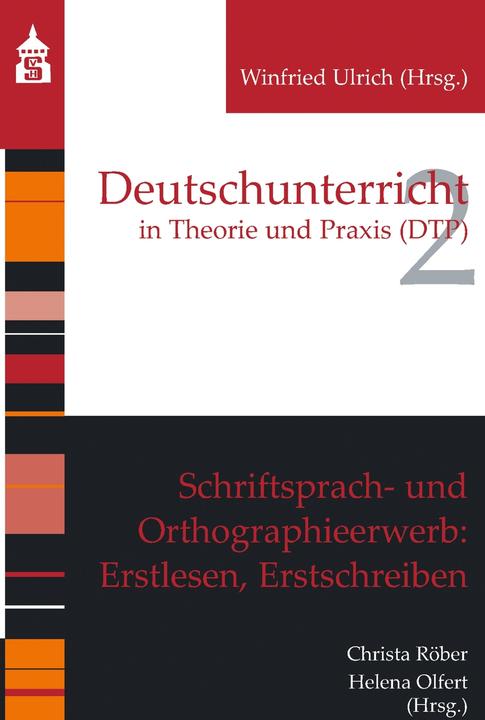 Produktbild WBV Schriftsprach- und Orthographieerwerb: Erstlesen, Erstschreiben (Deutsch, Christa Röber, Helena Olfert, 2022)