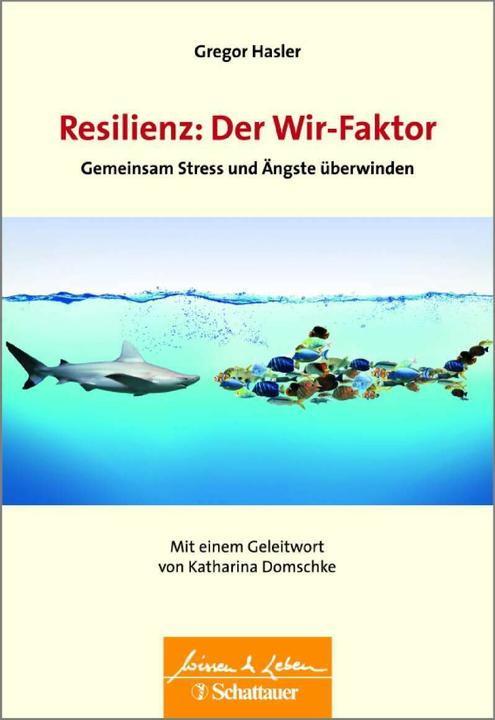 Produktbild Resilienz: Der Wir-Faktor (Deutsch, Gregor Hasler, 2018)