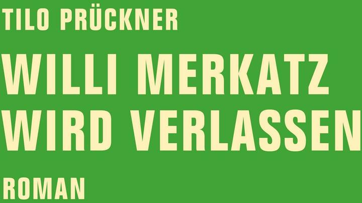 Actual product image Willi Merkatz wird verlassen (German, Tilo Prückner, 2013)