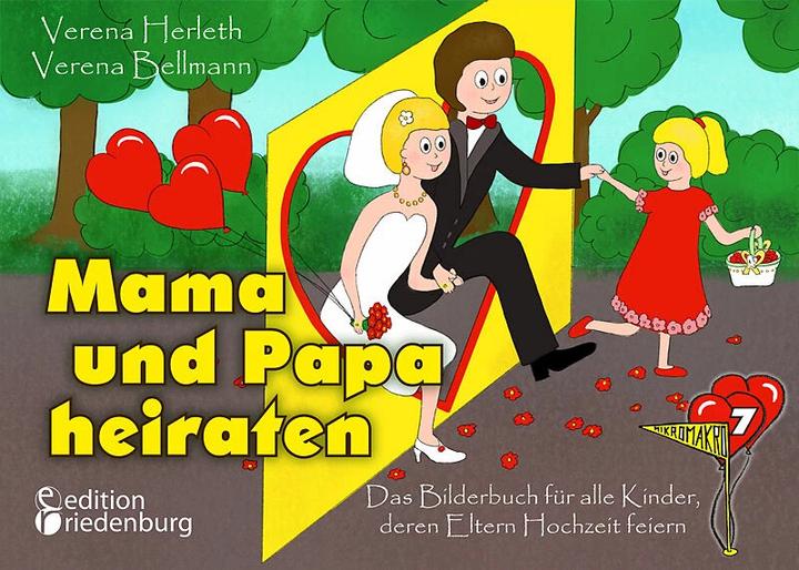Image du produit Mama und Papa heiraten - Das Bilderbuch für alle Kinder, deren Eltern Hochzeit feiern (Allemand, Verena Herleth, Verena Bellmann, 2020)